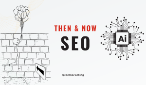 Read more about the article Search Engine Optimization  Then and Now