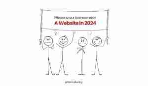 Read more about the article 5 Reasons your business needs a website in 2024